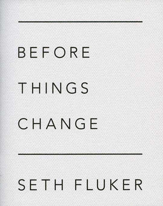 Before Things Change by Seth Fluker